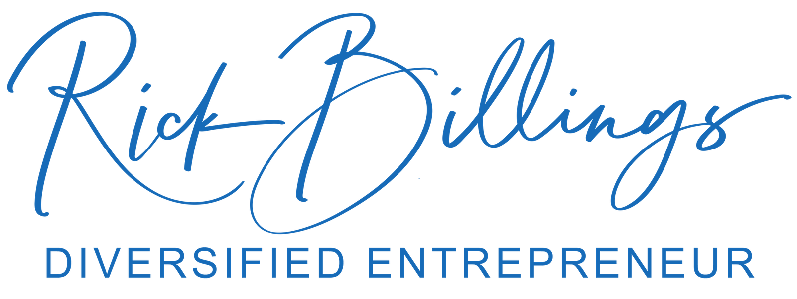 Rick Billings, Diversified Entrepreneur Rick Billings, Diversified Entrepreneur